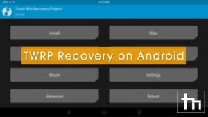 How to Install Latest TWRP Recovery on Android Devices | Technastic