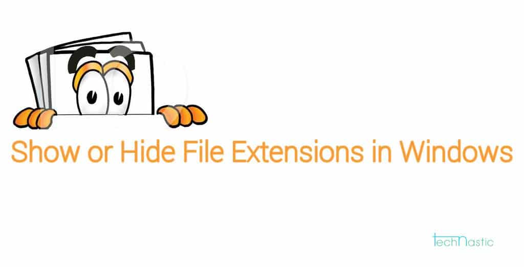 How to Show Or Hide File Extensions in Windows
