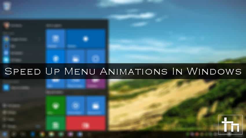 sped up menu animation windows 10