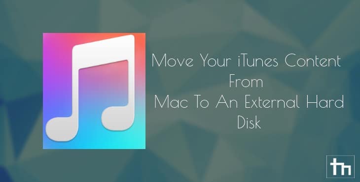 Move iTunes Content From Mac To An External Hard Disk