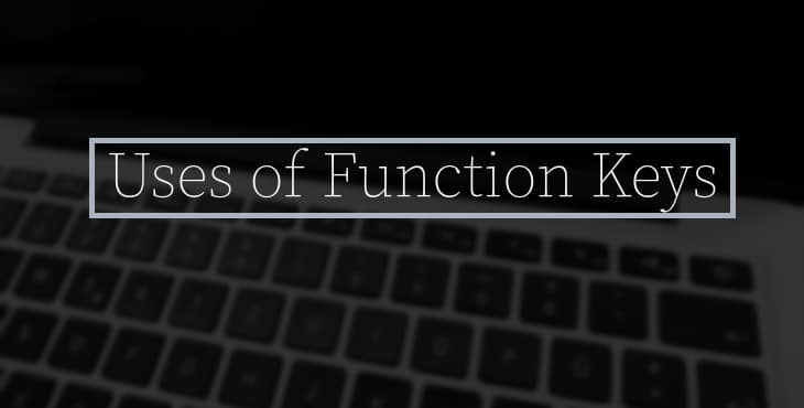 Uses of Function Keys