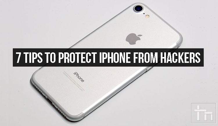 Tips to Protect your iPhone from Hackers