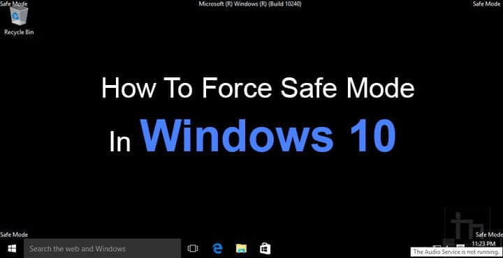 Force Safe Mode in Windows 10