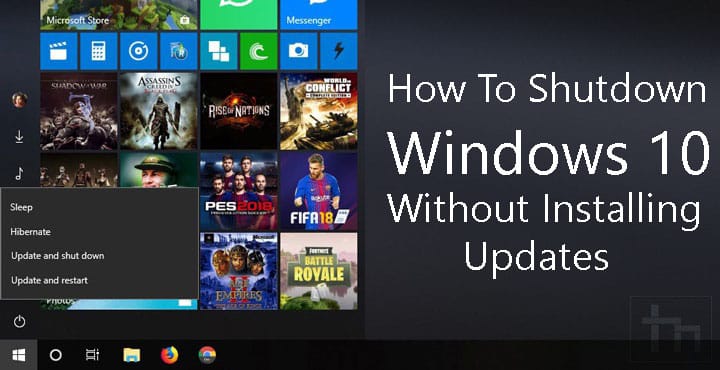 How to Shutdown Windows 10 without Installing Updates | Technastic
