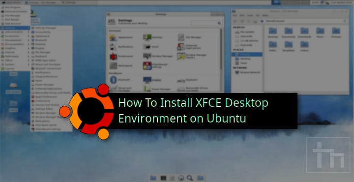 How to Install XFCE Desktop Environment on Ubuntu Technastic