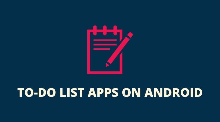 7 Best To-Do List Apps for Android in 2021 - Technastic