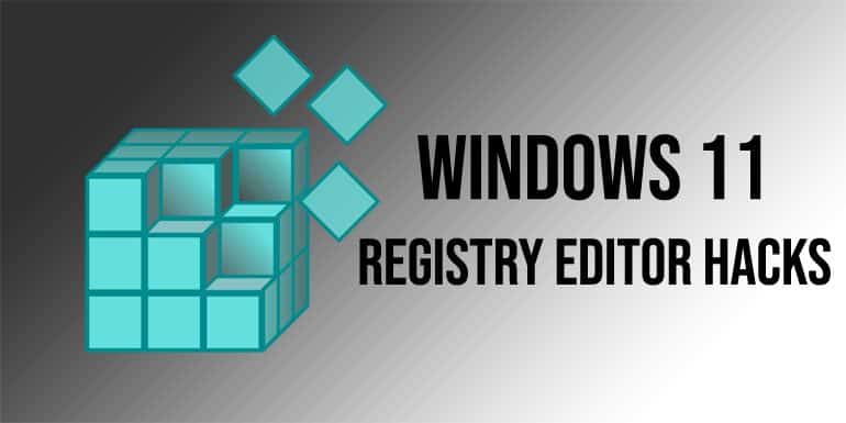 Windows 11 Registry Hacks