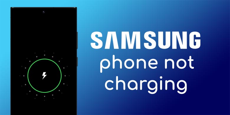 samsung phone not charging