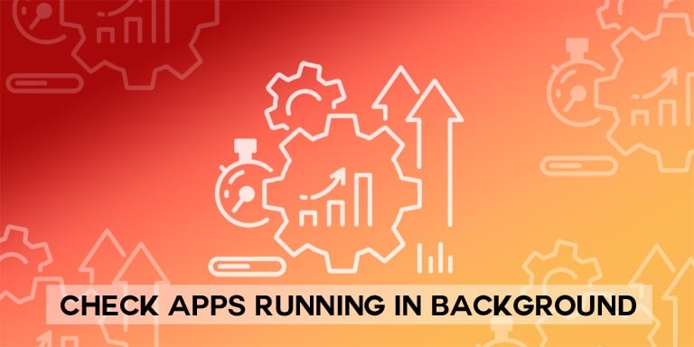 check apps running in background on android