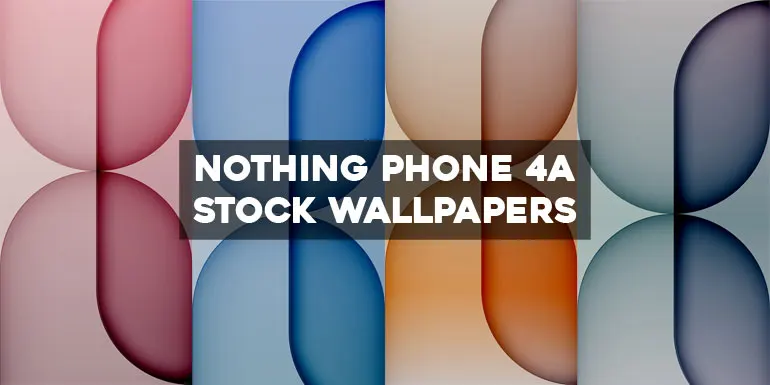 Nothing Phone 4a Wallpapers