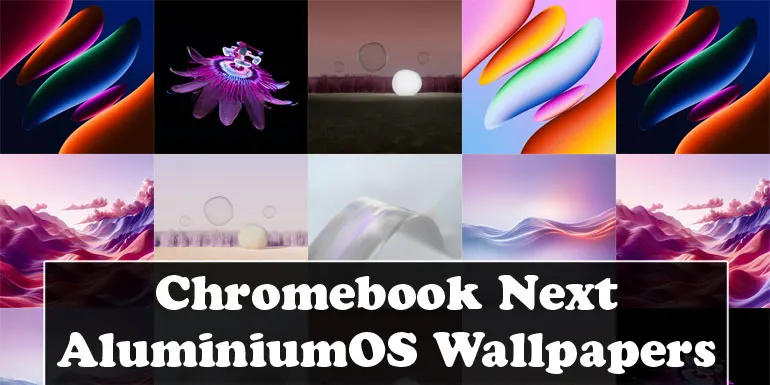 Chromebook Next AluminiumOS Wallpapers
